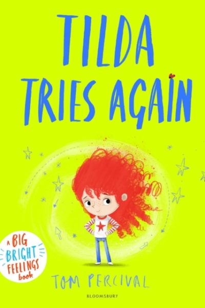 Tilda Tries Again : A Big Bright Feelings Book by Percival, Tom