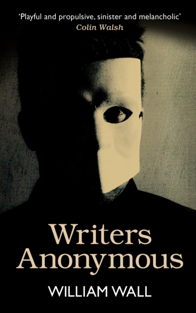 Writers Anonymous by Wall, William