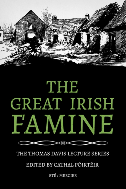 The Great Irish Famine by Poirteir, Cathal