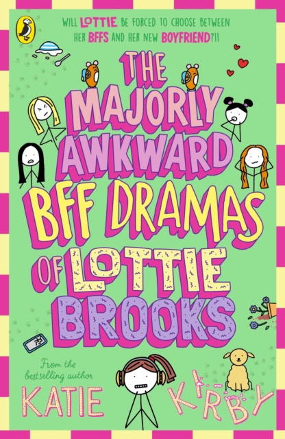 The Majorly Awkward BFF Dramas of Lottie Brooks by Kirby, Katie
