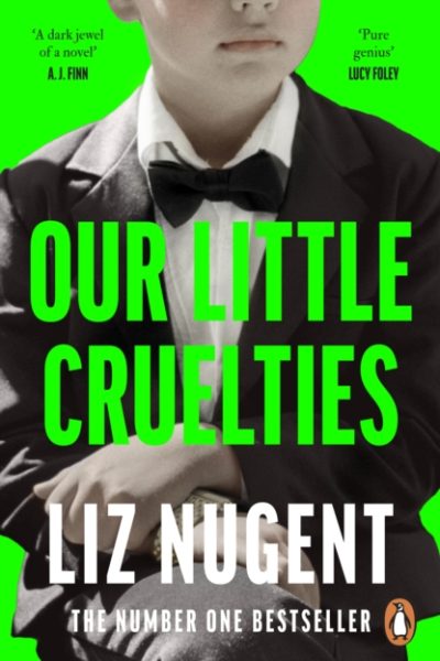 Our Little Cruelties by Nugent, Liz