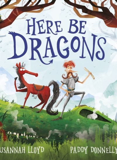 Here Be Dragons by Lloyd, Susannah