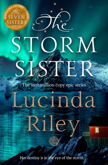 The Storm Sister : Escape with this epic tale of love and loss from the internationally beloved author by Riley, Lucinda