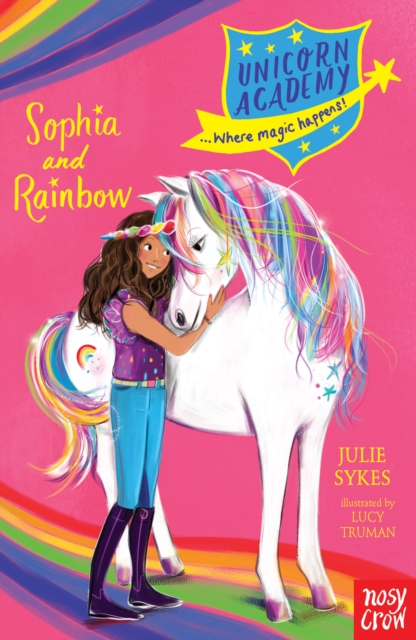 Unicorn Academy: Sophia and Rainbow by Sykes, Julie