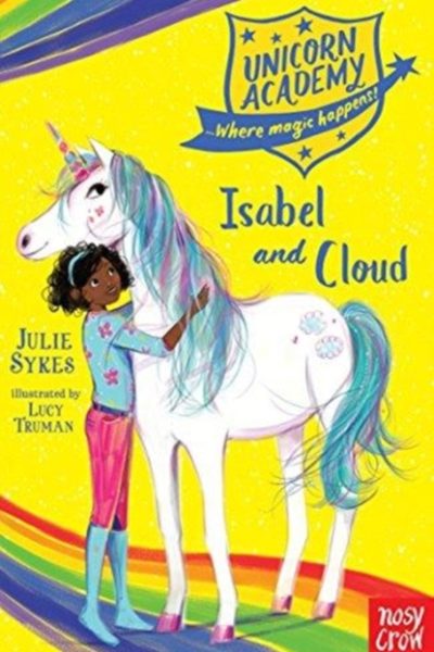 Unicorn Academy: Isabel and Cloud by Sykes, Julie