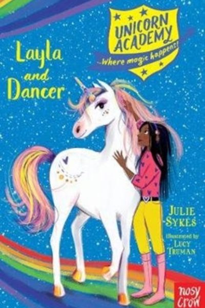 Unicorn Academy: Layla and Dancer by Sykes, Julie