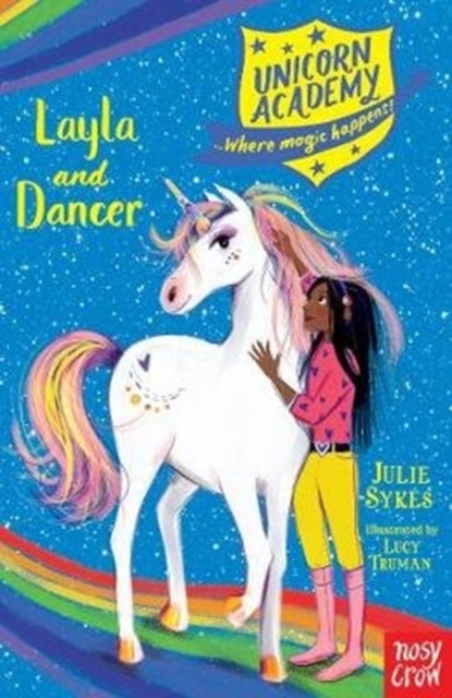 Unicorn Academy: Layla and Dancer by Sykes, Julie