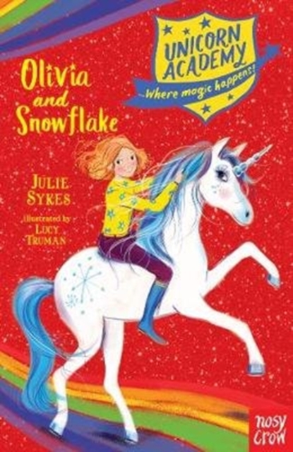 Unicorn Academy: Olivia and Snowflake by Sykes, Julie