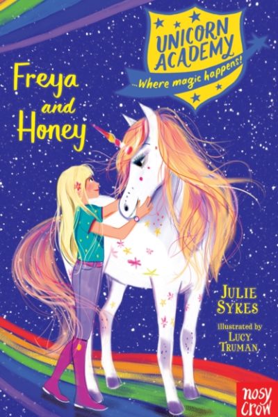 Unicorn Academy: Freya and Honey by Sykes, Julie