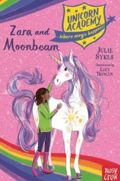 Unicorn Academy: Zara and Moonbeam by Sykes, Julie
