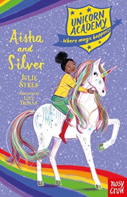 Unicorn Academy: Aisha and Silver by Sykes, Julie