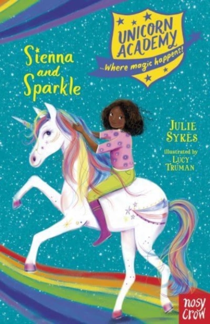 Unicorn Academy: Sienna and Sparkle by Sykes, Julie