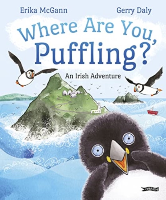 Where Are You, Puffling? : An Irish Adventure by Daly, Gerry