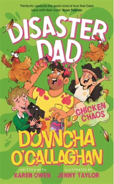 Disaster Dad: Chicken Chaos : THE BESTSELLING HILARIOUS BOOK FROM DONNCHA O'CALLAGHAN by O'Callaghan, Donncha