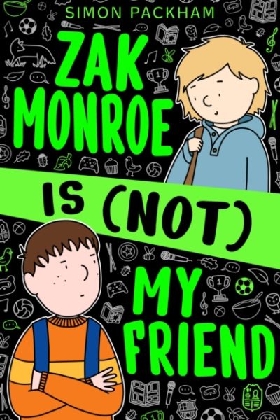 Zak Monroe is (not) My Friend by Packham, Simon