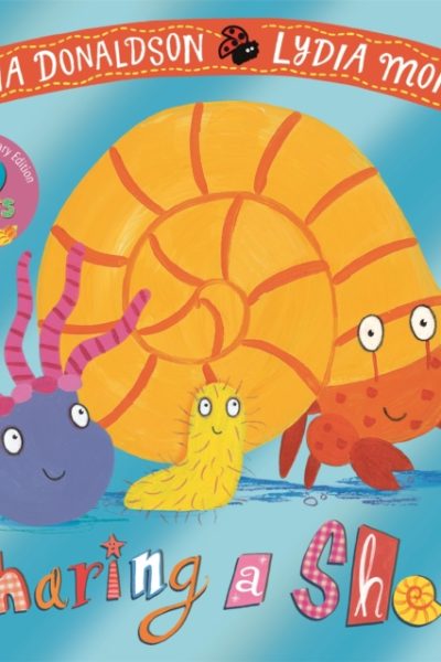 Sharing a Shell 20th Anniversary Edition : with a shiny foil cover and bonus material from the creators! by Donaldson, Julia