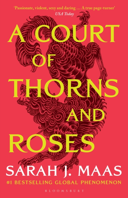 A Court of Thorns and Roses : Enter the EPIC fantasy worlds of Sarah J Maas with the breath-taking first book in the GLOBALLY BESTSELLING ACOTAR series by Maas, Sarah J.