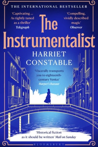 The Instrumentalist : A spellbinding debut novel that will transport you to 18th-century Venice this summer by Constable, Harriet