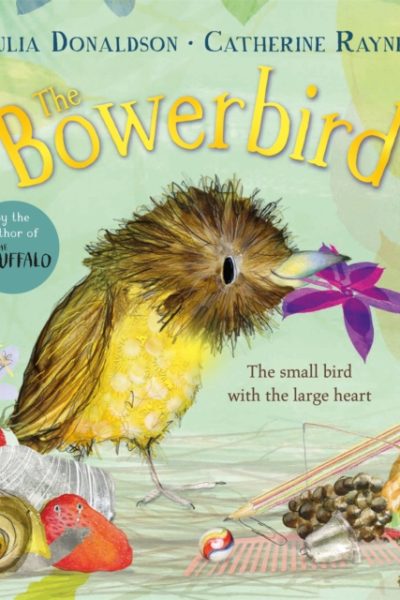 The Bowerbird by Donaldson, Julia