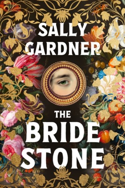 The Bride Stone : the spellbinding new historical novel from the author of The Weather Woman by Gardner, Sally