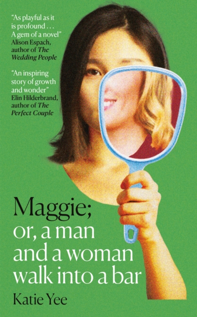 Maggie : Or, A Man and a Woman Walk into a Bar: 'HEARTBURN for the 2020s' The Times by Yee, Katie