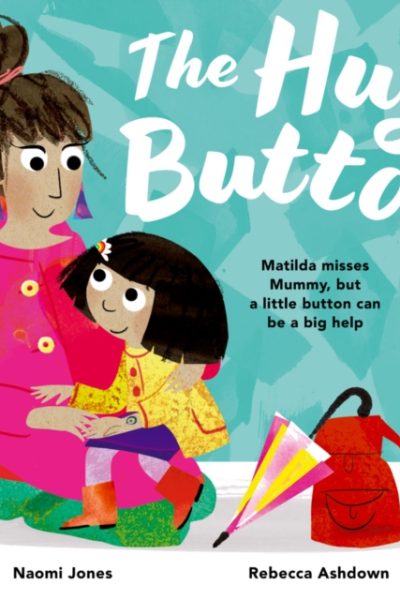 The Hug Button by Jones, Naomi