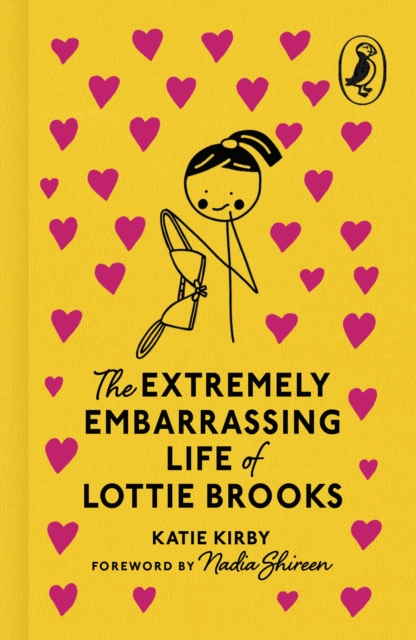 The Extremely Embarrassing Life of Lottie Brooks by Kirby, Katie