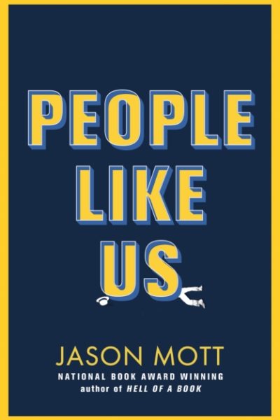 People Like Us by Mott, Jason