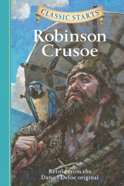 Classic Starts®: Robinson Crusoe by Defoe, Daniel