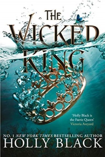 The Wicked King (The Folk of the Air #2) by Black, Holly