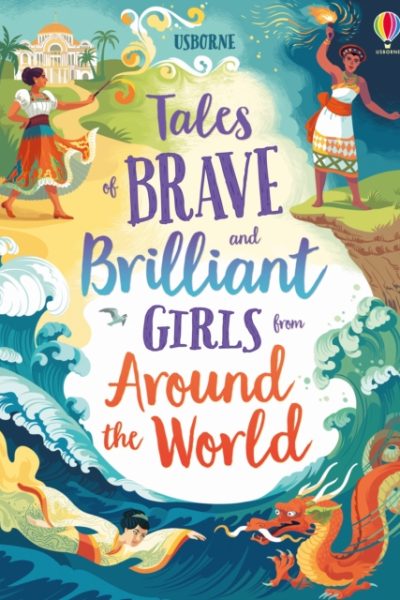 Tales of Brave and Brilliant Girls from Around the World by Cook, Lan