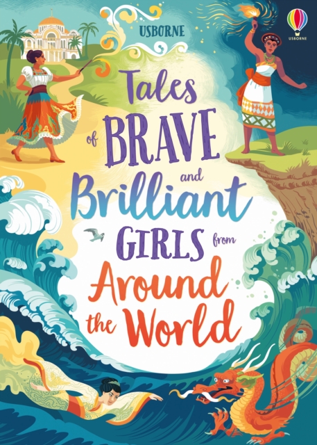 Tales of Brave and Brilliant Girls from Around the World by Cook, Lan
