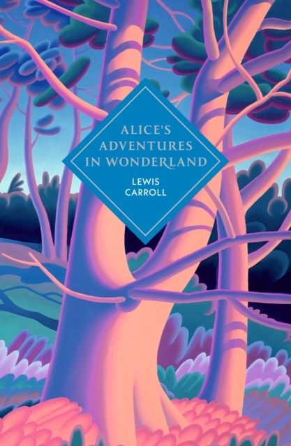 Alice's Adventures in Wonderland and Through the Looking Glass by Carroll, Lewis