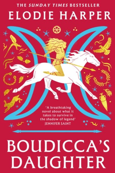 Boudicca's Daughter : the dazzling new novel from the bestselling author of The Wolf Den by Harper, Elodie