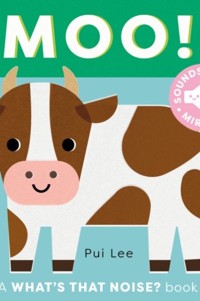 What's That Noise? Moo! by Lee, Pui