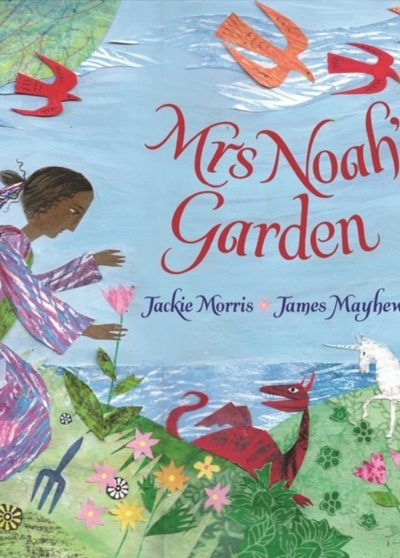Mrs Noah's Garden by Morris, Jackie