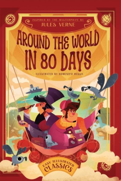 Around the World in 80 Days : Inspired by the Masterpiece by Jules Verne by Russo, Domenico