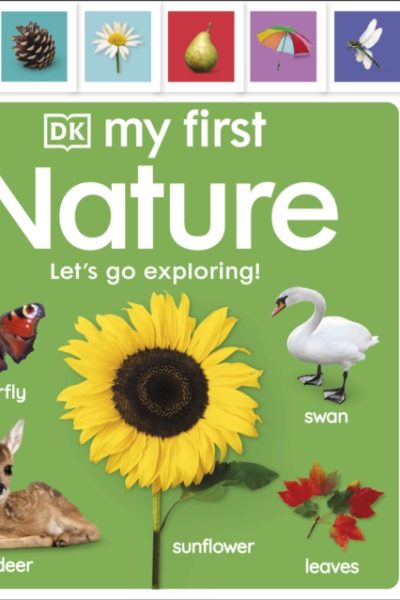 My First Nature: Let's Go Exploring! by DK