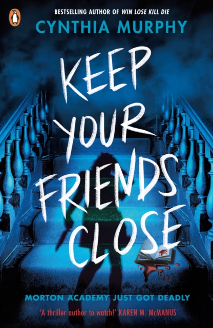 Keep Your Friends Close by Murphy, Cynthia