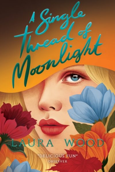 A Single Thread of Moonlight (New edition) by Wood, Laura