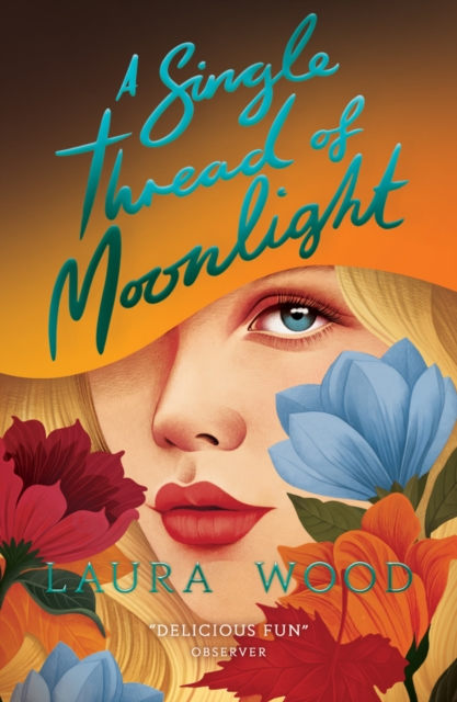 A Single Thread of Moonlight (New edition) by Wood, Laura