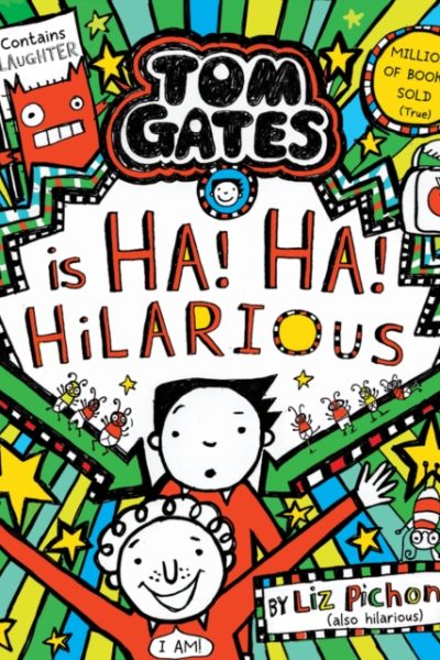 Tom Gates is Ha! Ha! Hilarious PB by Pichon, Liz