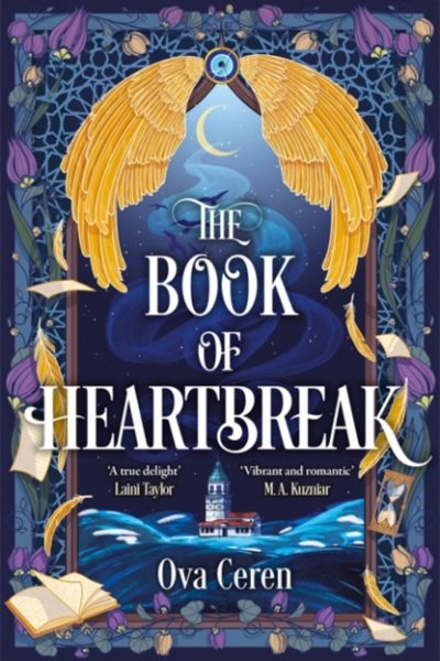 The Book of Heartbreak : A cursed heart. A celestial fate. A love that could rewrite the stars. by Ceren, Ova