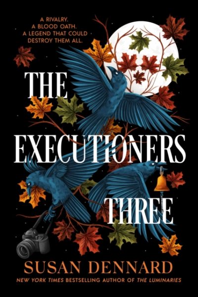 The Executioners Three by Dennard, Susan