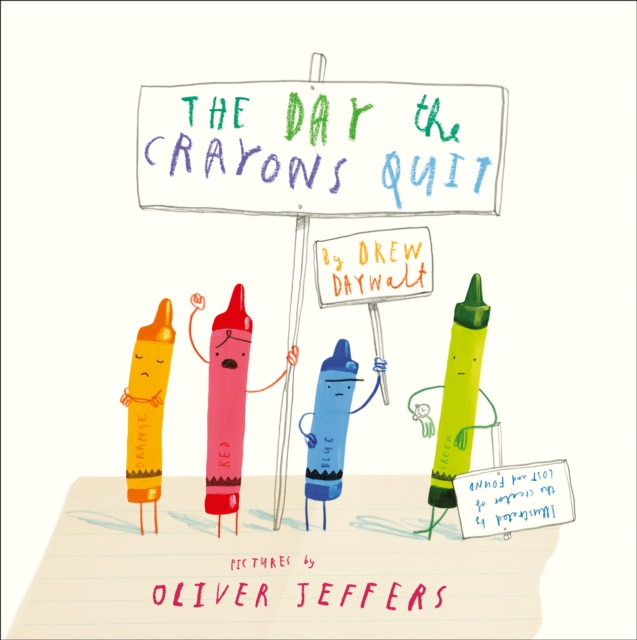 The Day The Crayons Quit by Daywalt, Drew