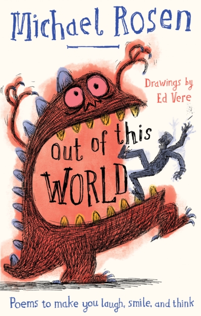 Out Of This World : Poems to Make You Laugh, Smile and Think by Rosen, Michael