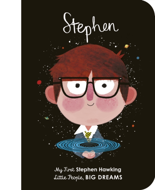 Stephen Hawking : My First Stephen Hawking Volume 21 by Sanchez Vegara, Maria Isabel