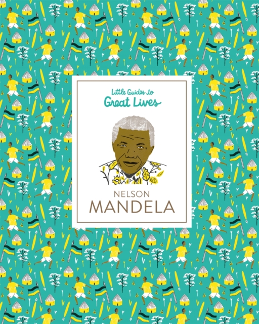 Nelson Mandela : Little Guides to Great Lives by Thomas, Isabel