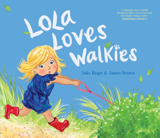 Lola Loves Walkies by Hope, Jake