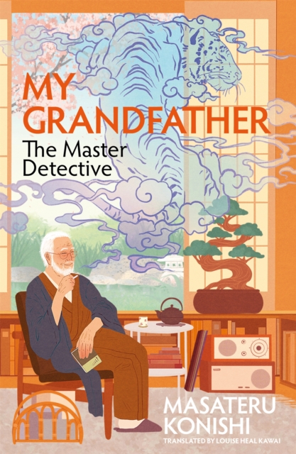 My Grandfather, the Master Detective by Konishi, Masateru